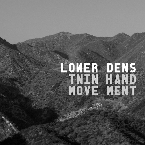 LOWER DENS - TWIN HAND MOVEMENTLOWER DENS - TWIN HAND MOVEMENT.jpg